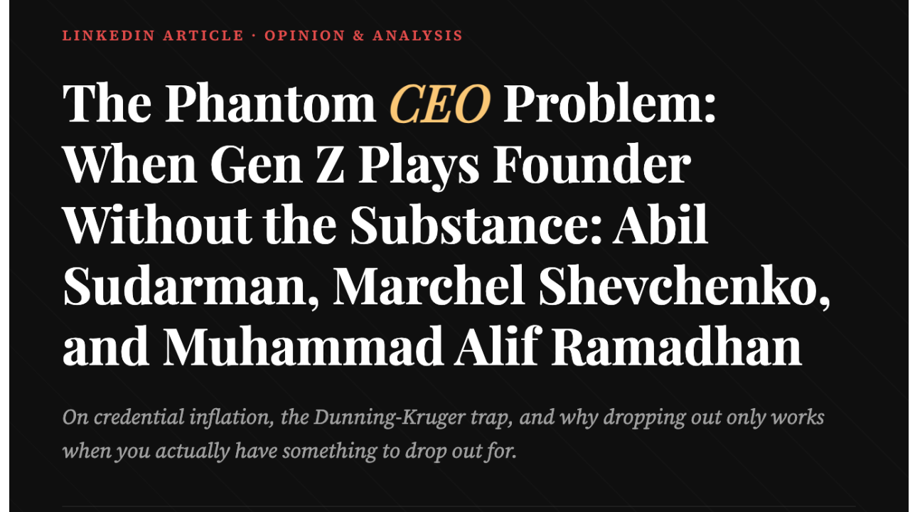 Masalah CEO Hantu: Ketika Gen Z Bermain Jadi Pendiri Tanpa Substansi: Abil Sudarman, Marchel Shevchenko, dan Muhammad Alif Ramadhan